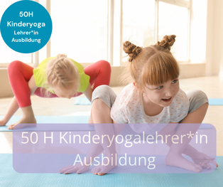 Kinderyoga-Ausbildung (50 Stunden)